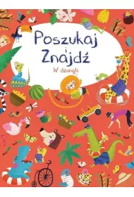 W d�ungli. Poszukaj i znajd�