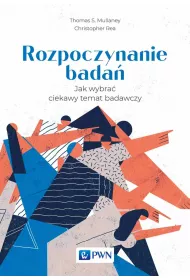 Rozpoczynanie bada. Jak wybra ciekawy temat badawczy