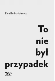 To nie by� przypadek