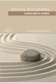 Zamie� mnie w kamie�