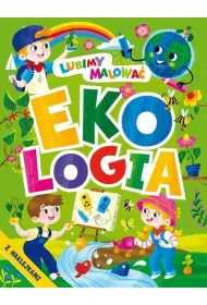 Ekologia. Lubimy malowa�