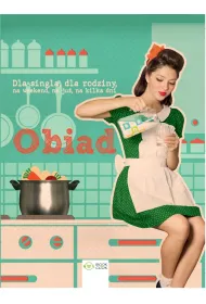 Obiad dla singla, dla rodziny, na weekend, na ju�, na kilka dni