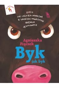 Byk jak byk. Rzecz nie cakiem powana o powanych bdach jzykowych