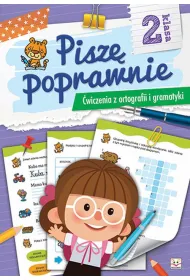 Pisz� poprawnie. �wiczenia z ortografii i gramatyki dla klasy II