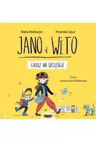 Audiobook Jano i Wito ucz mwi SZ. Grosz na szczcie mp3