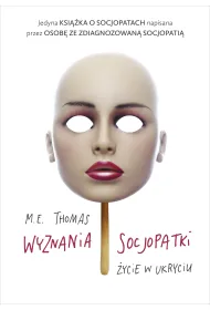 Wyznania socjopatki. �ycie w ukryciu