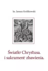 �wiat�o Chrystusa i sakrament zbawienia