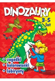 Dinozaury. Zagadki, kolorowanki, labirynty