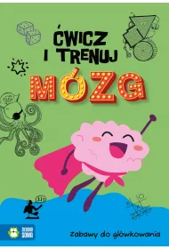 �wicz i trenuj m�zg. Zabawy do g��wkowania