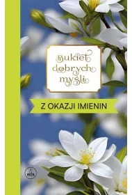 Bukiet dobrych my�li - z okazji imienin