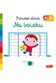 Na boisku. Akademia Mdrego Dziecka. Pierwsze sowa