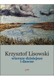 Wiersze dzisiejsze i dawne