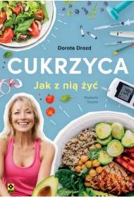 Cukrzyca. Jak z ni� �y�. Poradnik pacjenta