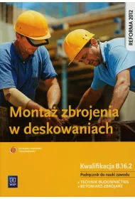 Monta zbrojenia w deskowaniach. Podrcznik do nauki zawodu technik budownictwa