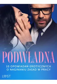 eBook Podwadna: 10 opowiada erotycznych o naginaniu zasad w pracy mobi epub