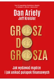 Grosz do grosza jak wydawa� m�drze i unika� pu�apek finansowych