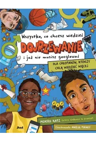 Dojrzewanie. Wszystko, co chcesz wiedzie� i ju� nie musisz googlowa�