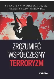 Zrozumie� wsp�czesny terroryzm