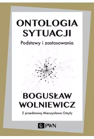 Ontologia sytuacji. Podstawy i zastosowania