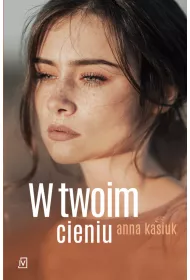 W twoim cieniu