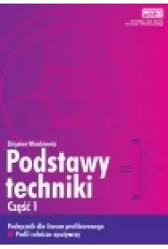 Podstawy techniki, cz. 1, podr�cznik profil rolniczo-spozywczy