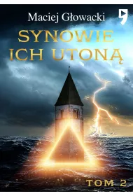 Synowie ich uton�. Tom 2