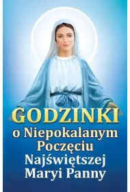 Godzinki o Niepokalanym Pocz�ciu Naj�wi�tszej Maryi Panny