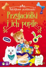 Przyjaci�ki i ich pupile. Naklejkowe przebieranki