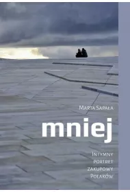 Mniej intymny portret zakupowy Polak�w