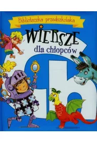 Biblioteczka przedszkolaka. Wiersze dla ch�opc�w