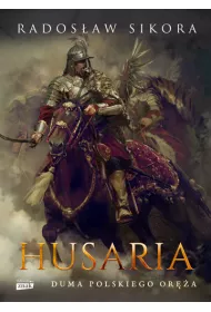 Husaria. Duma polskiego or�a