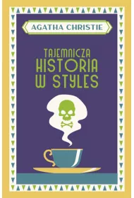 Tajemnicza historia w Styles. Herkules Poirot. Tom 1