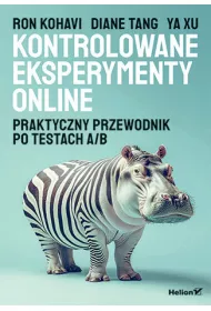 Kontrolowane eksperymenty online. Praktyczny przewodnik po testach A/B