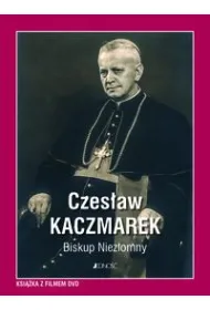 Czes�aw Kaczmarek. Biskup Niez�omny (z p�yt� DVD)