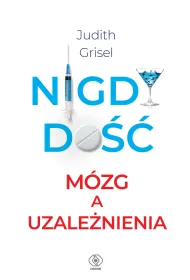 Nigdy do��. M�zg a uzale�nienia