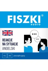 Audiobook FISZKI audio – angielski – Reakcje na sytuacje (A1-A2) mp3