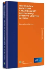 Terminologia podatkowa a prawid�owo�� implementacji dyrektyw unijnych w Polsce
