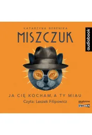 Audiobook Ja ci� kocham, a ty miau CD