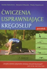 �wiczenia usprawniaj�ce kr�gos�up Poradnik