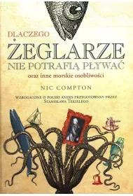 Dlaczego �eglarze nie potrafi� p�ywa� (dodruk 2025)
