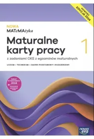 NOWA MATeMAtyka 1. Maturalne karty pracy dla liceum og�lnokszta�c�cego i technikum. Zakres podstawowy i rozszerzony