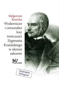 Wydawnicze i cenzuralne losy tw�rczo�ci Zygmunta Krasi�skiego w okresie zabor�w