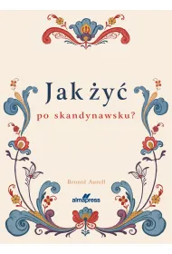 Jak �y� po skandynawsku