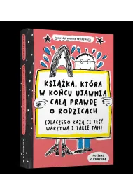 Ksi��ka, kt�ra w ko�cu ujawnia ca�� prawd� o rodzicach (dlaczego ka�� ci je�� warzywa i takie tam)