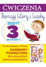 Poznaj� litery i liczby. Zeszyt 3 dla klasy 1. �wiczenia do `Naszego Elementarza` (MEN)