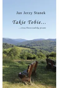 Takie Tobie... cisz� bieszczadzk� pisane