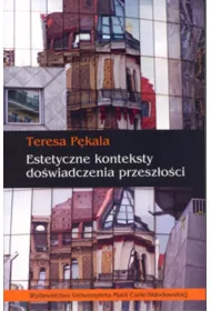 Estetyczne konteksty dowiadczenia przeszoci