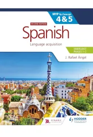 Spanish for the IB MYP 4&5. Emergent/Phases 1-2. MYP by Concept. Second edition