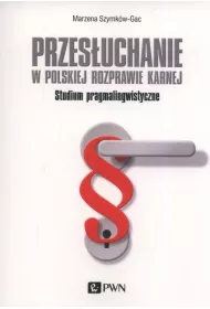 Przes�uchanie w polskiej rozprawie karnej