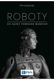 Roboty. Co ka�dy powinien wiedzie�